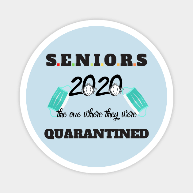 seniors 2020 the one where they were quarantined Magnet by Giftadism